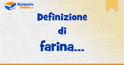 farina traduzione inglese|farina di significato.